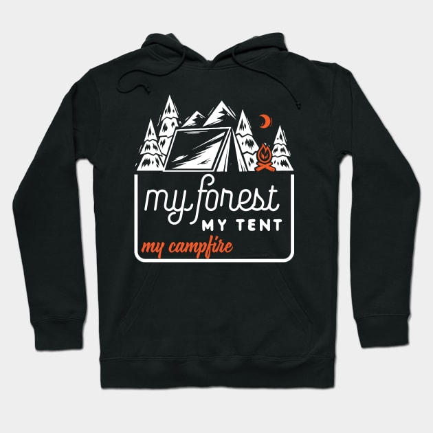 Camping: My forest, my tent, my campfire Hoodie by nektarinchen